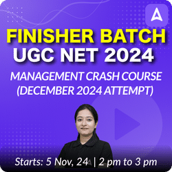 FINISHER BATCH | UGC NET 2024 MANAGEMENT CRASH COURSE (DECEMBER 2024 ATTEMPT) | ONLINE LIVE CLASSES BY ADDA 247