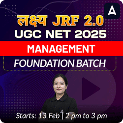 लक्ष्य JRF 2.0 | UGC NET 2025 | MANAGEMENT FOUNDATION BATCH (JUNE 2025 ATTEMPT) | LIVE + RECORDED CLASSES BY ADDA 247