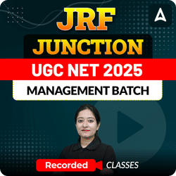 JRF JUNCTION I UGC NET 2025 MANAGEMENT BATCH | RECORDED CLASSES BY ADDA247