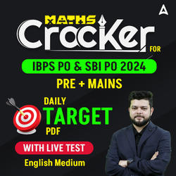 Maths Cracker For IBPS PO & SBI PO 2024 (English Medium) by Adda247