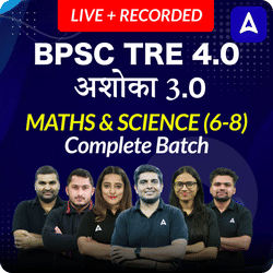 BPSC TRE 4.0 | अशोका 3.0 | MATHS & SCIENCE (6-8) | COMPLETE BATCH | LIVE + RECORDED CLASSES BY ADDA 247