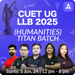 CUET UG LLB 2025(HUMANITIES) TITAN BATCH | Complete Live Classes By Adda247 (As per Latest Syllabus)
