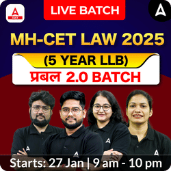 MH-CET LAW 2025 (5 Year LLB) प्रबल 2.0 BATCH | Complete Live Classes By Adda247 (As per Latest Syllabus)