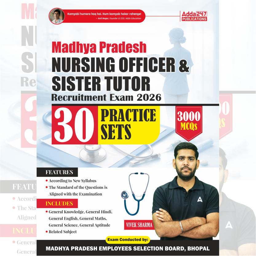 Madhya Pradesh Nursing Officer & Sister Tutor Recruitment Exam 2026 | 30 Practice Sets (3000 MCQs) | English Printed Edition | By Adda247