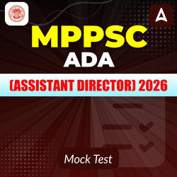 MPPSC ADA (ASSISTANT DIRECTOR) 2026 Mock Test
