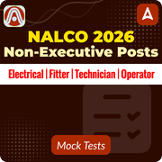 NALCO Non-Executive Posts (Electrical, Fitter, Technician & Operator) 2026 Mock Test