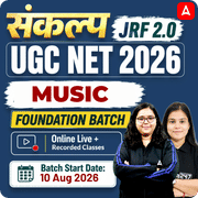 संकल्प JRF 2.0 | UGC NET 2026 | Music Foundation Batch I Online Live + Recorded Classes by Adda247