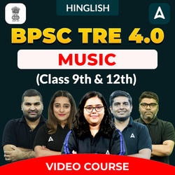 BPSC TRE 4.0 | MUSIC ( Class 9th & 12th) | Complete Video Course by Adda247