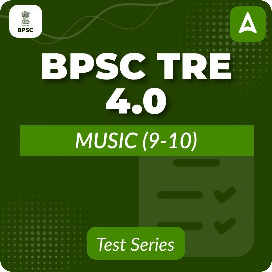 BPSC TRE 4.0 Music (9-10) Mock Test 2025