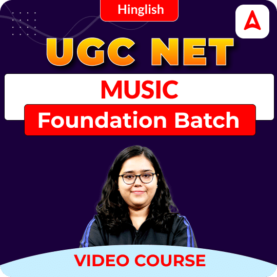 UGC NET MUSIC | Foundation Batch | Video Course by ADDA 247