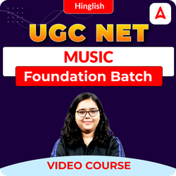 UGC NET MUSIC | Foundation Batch | Video Course by ADDA 247