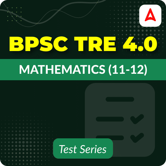 BPSC TRE 4.0 Mathematics (11-12) Online Test Series