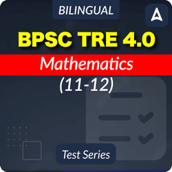 BPSC TRE 4.0 Mathematics (11-12) Online Test Series 2025