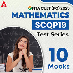NTA CUET (PG) Mathematics (SCQP19) Test Series | Online Test Series By Adda247