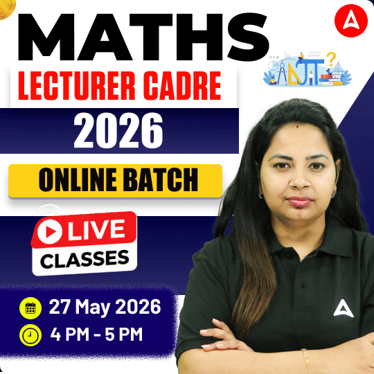 Maths Lecturer CADRE 2026 Online Batch | Bilingual | Online Live Classes by Adda 247