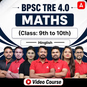 BPSC TRE 4.0 MATHS | Class: 9th to 10th | Video Course by Adda247