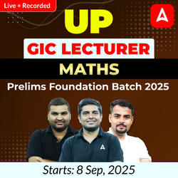 UP GIC Lecturer | Maths Prelims Foundation Batch 2025 | Online Live + Recorded Classes by Adda247