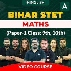BIHAR STET | Maths (Paper-1 Class: 9th, 10th) | Complete Video Course by Adda247