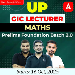 UP GIC Lecturer | Maths Prelims Foundation Batch 2.0 | Online Live + Recorded Classes by Adda247
