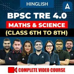 BPSC TRE 4.0 | Maths & Science (Class 6th to 8th) | Complete Video Course by Adda247