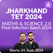 Jharkhand TET 2024 | Maths & Science 2.0 | Final Selection Batch 2024 | Online Live + Recorded Classes by Adda247