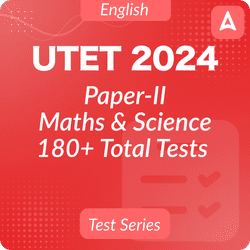 UTET Paper-II Maths & Science 2024, Complete Bilingual online Test Series by Adda247