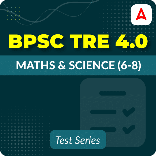 BPSC TRE 4.0 Maths & Science (6-8) Mock Test