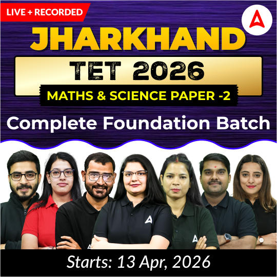 Jharkhand TET 2026 | Maths & Science Paper -2 | Complete Foundation Batch  | Online Live + Recorded Classes by Adda247