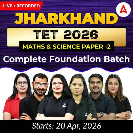 Jharkhand TET 2026 | Maths & Science Paper -2 | Complete Foundation Batch  | Online Live + Recorded Classes by Adda247