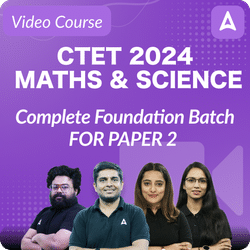CTET 2024 | COMPLETE FOUNDATION BATCH FOR PAPER 2 | Maths and Science | Recorded Video Course by Adda247
