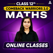 Class 12th Comeback Warriors 2.0 Mathematics by Adda247