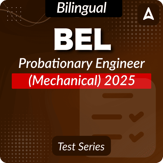BEL Probationary Engineer (Mechanical) Mock Test 2025