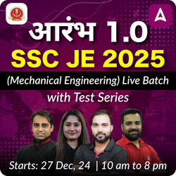 Aarambh 1.0 - SSC JE (Mechanical Engineering) New Batch for 2025 | Test Series | Hinglish | Online Live Classes by Adda 247