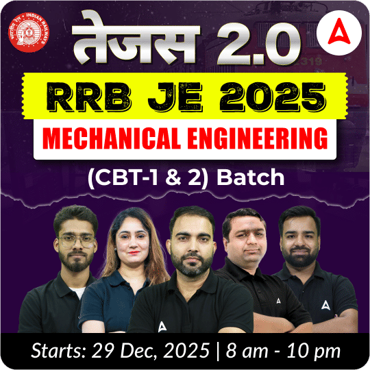 तेजस 2.0 -Tejas 2.0 RRB JE Mechanical Engineering 2025 | CBT (1 & 2) Complete Batch + Test Series + eBooks | Hinglish Online Live Classes By Adda247