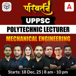 परिवर्तन - UPPSC Polytechnic Lecturer Mechanical Engineering Complete Live Batch 2025 | Hinglish | Online Live Classes by Adda 247