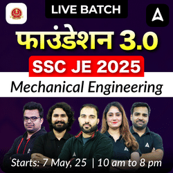 Foundation 3.0 - SSC JE (Mechanical Engineering) Complete Batch for 2025 | Test Series | Hinglish | Online Live Classes by Adda 247