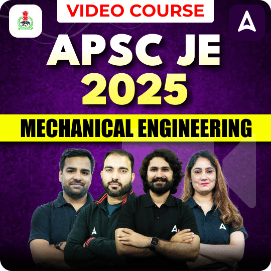 APSC JE 2025 | Mechanical Engineering | Video Course by Adda247