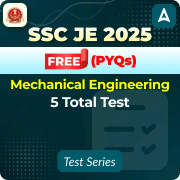 SSC JE 2025 (Tier I) | Mechanical Engineering- FREE PYQs Mock Test Series