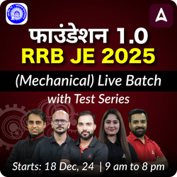 Foundation 1.0 - RRB JE (Mechanical) New Batch for 2025 | Test Series | Hinglish | Online Live Classes by Adda 247