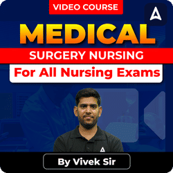 Medical Surgery Nursing for All Nursing Exams By Vivek Sir | Video Course by Adda247