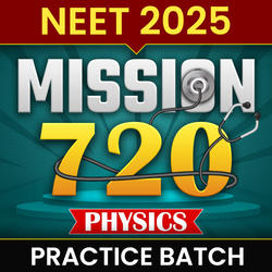 MISSION 720 Physics Practice Batch - Online Practice Batch for NEET 2025 | Online Live Classes by Adda 247