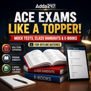 Mock Tests, Class Handouts and E-Book for Offline Batches by Adda247