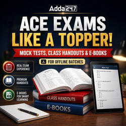 Mock Tests, Class Handouts and E-Book for Offline Batches by Adda247