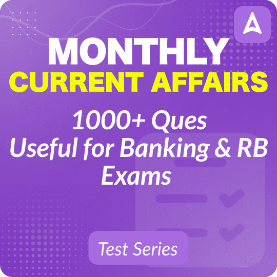 Monthly Current Affairs 2500+ ques for Banking & RB Exams Till March 2025