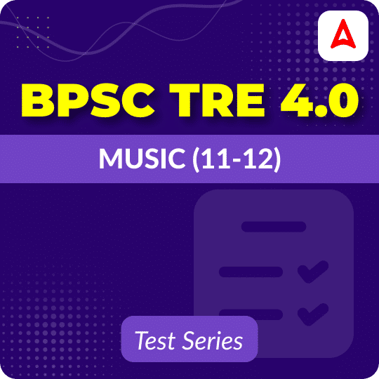 BPSC TRE 4.0 Music (11-12) Mock Test