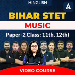 BIHAR STET | Music (Paper-2 Class: 11th, 12th) | Complete Video Course by Adda247