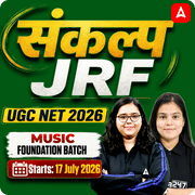 संकल्प JRF | UGC NET 2026 | Music Foundation Batch I Online Live Classes by Adda247