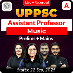 UPPSC Assistant Professor Music Prelims + Mains  Complete Foundation Batch 2025 | Online Live + Recorded Classes by Adda 247