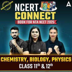 NEET PCB Books - NCERT Connect for Class 11th & 12th - Physics, Chemistry and Biology for NEET 2025 Exam | (Set of 6 Books) By Adda 247