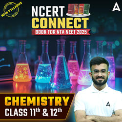 NEET Chemistry Book - NCERT Connect for Class 11th & 12th for NEET 2025 Exam | (Set of 2 Books) By Adda 247